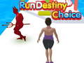 Hry Run Destiny Choice