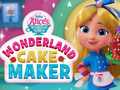 Hry Wonderland Cake Maker