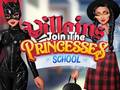 Hry Villains Join The Princesses School