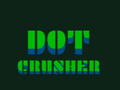 Hry Dot Crusher