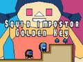Hry Squid impostor Golden Key