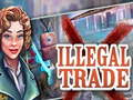 Hry Illegal Trade