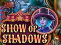 Hry Show Of Shadows