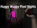 Hry Huggy Wuggy Pixel Nights 