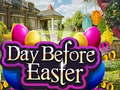 Hry Day Before Easter