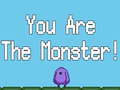 Hry You are the Monster