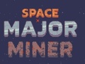 Hry Space Major Miner