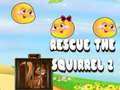 Hry Rescue The Squirrel 2