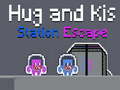 Hry Hug and Kis Station Escape