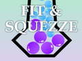 Hry Fit & Squezze