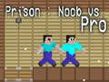 Hry Prison: Noob vs Pro