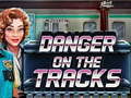 Hry Danger on the Tracks
