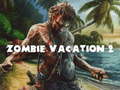 Hry Zombie Vacation 2