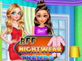 Hry BFF Nightwear Trends