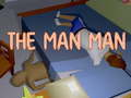 Hry The Man Man