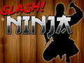 Hry Slash Ninja