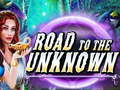 Hry Road to the Unknown