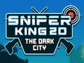 Hry Sniper King 2D The Dark City