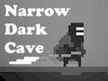 Hry Narrow Dark Cave