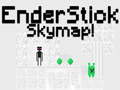 Hry EnderStick Skymap