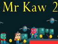 Hry Mr Kaw 2