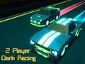 Hry 2 Player Dark Racing