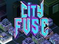 Hry City Fuse