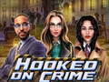 Hry Hooked on Crime