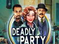 Hry Deadly Party