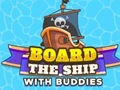Hry Board The Ship With Buddies