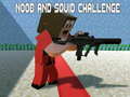 Hry Noobs and Squid Challenge