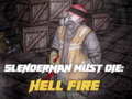 Hry Slenderman Must Die: Hell Fire
