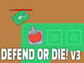 Hry Defend or die! v3
