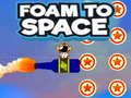 Hry Foam to Space