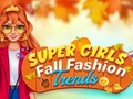 Hry Super Girls Fall Fashion Trends
