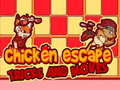 Hry Chicken Escape Tricks and moves