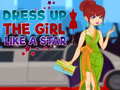 Hry Dress Up The Girl Like A Star