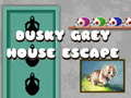 Hry Dusky Grey House Escape