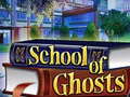 Hry School of Ghosts