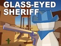Hry Glass-Eyed Sheriff