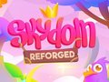 Hry Skydom: Reforged