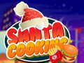 Hry Santa Cooking