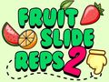 Hry Fruit Slide Reps 2