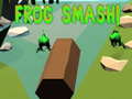 Hry Frog Smash!