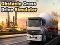 Hry Obstacle Cross Drive Simulator