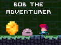 Hry Bob the Adventurer