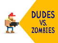 Hry Dudes vs. Zombies