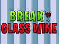 Hry Break Glass Wine