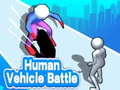 Hry Human Vehicle Battle 