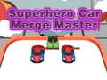 Hry Superhero Car Merge Master
